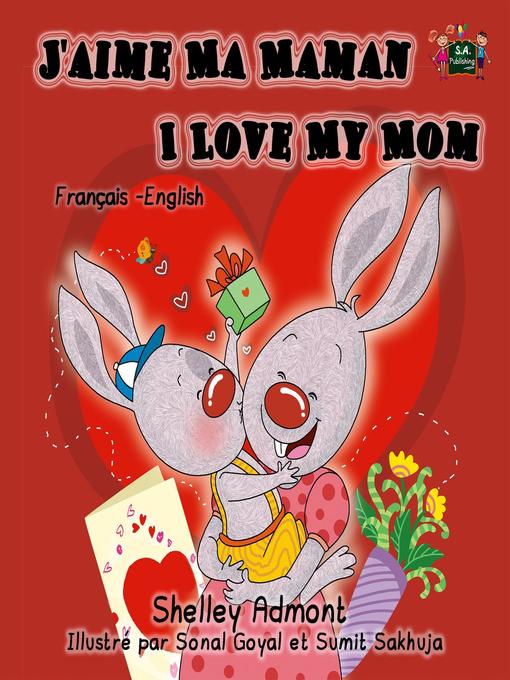 Title details for J'aime Ma Maman I Love My Mom by Shelley Admont - Available